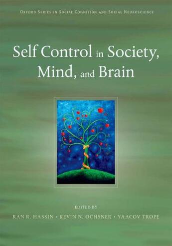 Couverture du livre « Self Control in Society, Mind, and Brain » de Ran Hassin aux éditions Oxford University Press Usa