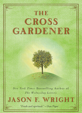 Couverture du livre « The Cross Gardener » de Jason F. Wright aux éditions Penguin Group Us