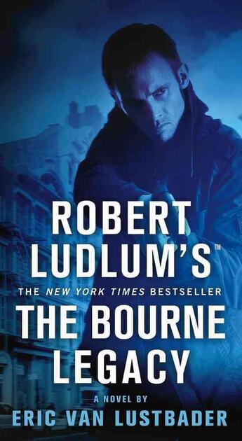 Couverture du livre « THE BOURNE LEGACY » de Robert Ludlum et Eric Van Lustbader aux éditions St Martin's Press