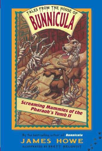 Couverture du livre « Screaming Mummies of the Pharaoh's Tomb II » de James Howe aux éditions Atheneum Books For Young Readers