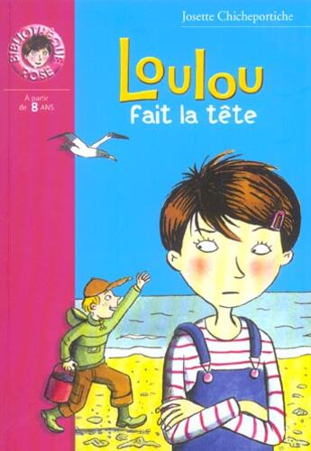 Couverture du livre « Loulou fait la tete » de Chicheportiche J aux éditions Le Livre De Poche Jeunesse