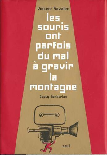 Couverture du livre « Les souris ont parfois du mal a gravir la montagne » de Vincent Ravalec aux éditions Seuil