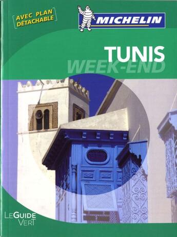 Couverture du livre « Le guide vert : Tunis ; week-end » de Collectif Michelin aux éditions Michelin