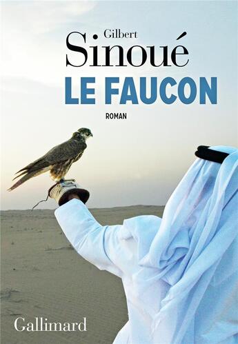 Couverture du livre « Le faucon » de Gilbert Sinoue aux éditions Gallimard