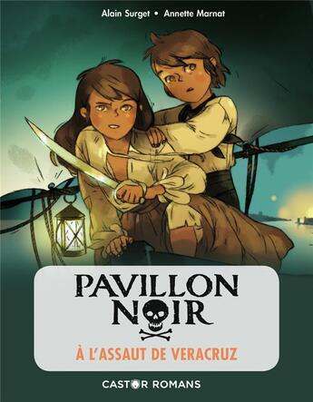 Couverture du livre « Pavillon noir t.5 ; à l'assaut de Veracruz » de Alain Surget et Annette Marnat aux éditions Pere Castor