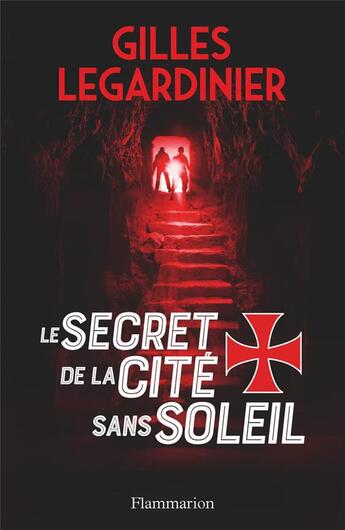 Couverture du livre « Le secret de la cité sans soleil » de Gilles Legardinier aux éditions Flammarion