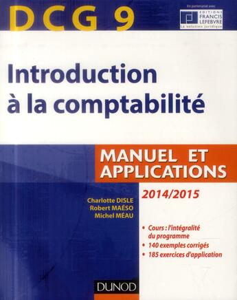 Couverture du livre « DCG 9 ; introduction à la comptabilité ; manuel et applications (6e édition) » de Charlotte Disle et Robert Maeso et Michel Meau aux éditions Dunod