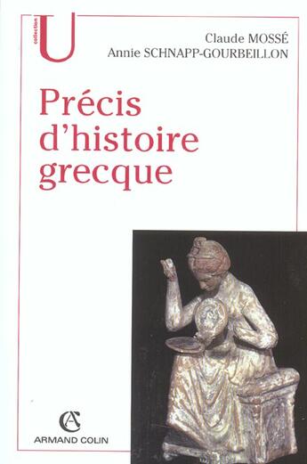 Couverture du livre « Precis d'histoire grecque » de Claude Mosse et Annie Schnapp-Gourbeillon aux éditions Armand Colin