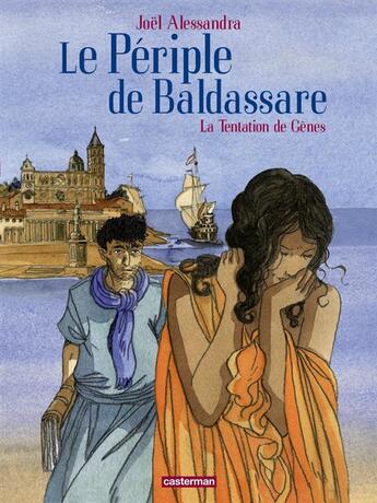 Couverture du livre « Le periple de baldassare - t03 - la tentation de genes » de Alessandra aux éditions Casterman