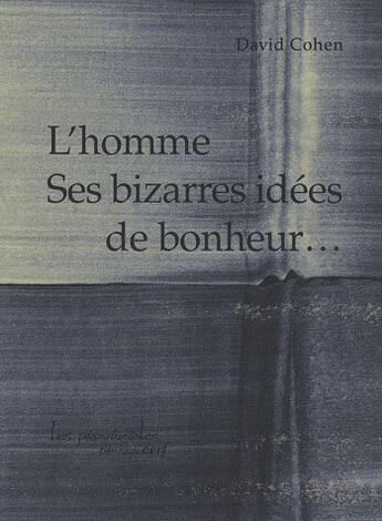 Couverture du livre « L'homme, ses bizarres idées de bonheur... » de David Cohen aux éditions Cerf