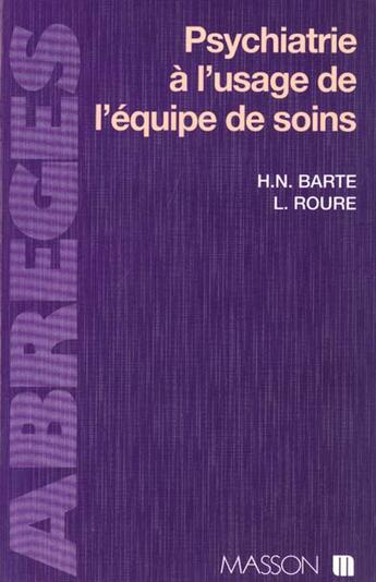 Couverture du livre « Psychiatrie a l'usage de l'equipe de soins » de Barte aux éditions Elsevier-masson