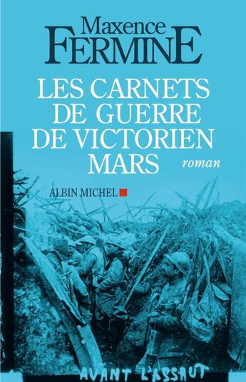 Couverture du livre « Les carnets de guerre de Victorien Mars » de Fermine-M aux éditions Albin Michel