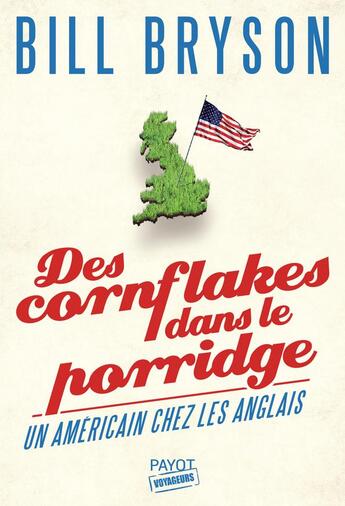 Couverture du livre « Des cornflakes dans le porridge ; un Américain chez les Anglais » de Bill Bryson aux éditions Payot