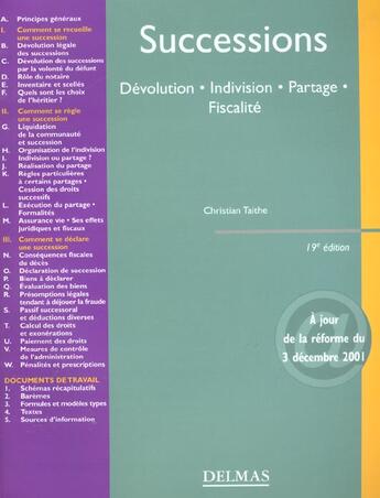 Couverture du livre « Successions ; devolution indivision partage fiscalite ; 18e edition » de Christian Taithe aux éditions Delmas