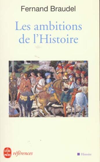 Couverture du livre « Les ambitions de l'histoire » de Fernand Braudel aux éditions Le Livre De Poche