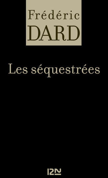 Couverture du livre « Les séquestrées » de Frederic Dard aux éditions 12-21