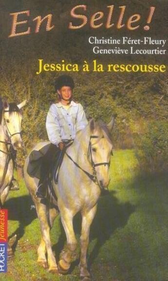 Couverture du livre « En selle t.5 ; Jessica à la rescousse » de Feret-Fleury C aux éditions Pocket Jeunesse