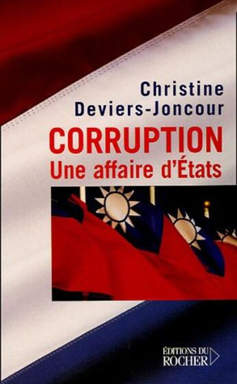 Couverture du livre « Corruption ; Une Affaire D'Etats » de Christine Deviers-Joncour aux éditions Rocher