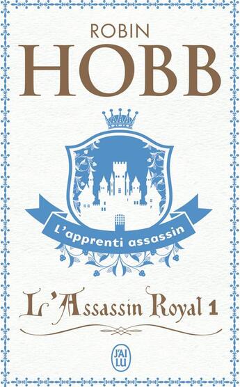 Couverture du livre « L'assassin royal Tome 1 : l'apprenti assassin » de Robin Hobb aux éditions J'ai Lu