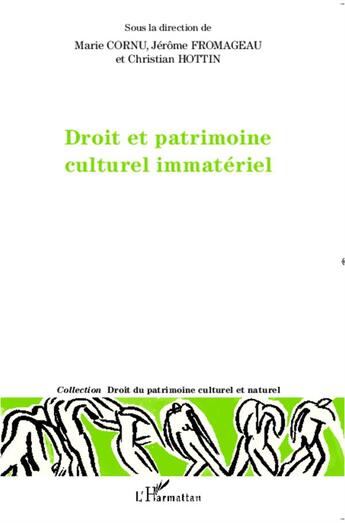 Couverture du livre « Droit et patrimoine culturel immatériel » de Jerome Fromageau et Christian Hottin et Marie Cornu aux éditions L'harmattan