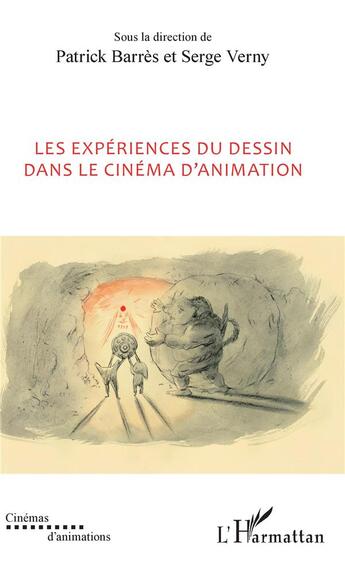 Couverture du livre « Les experiences du dessin dans le cinema d'animation » de Barres/Verny aux éditions L'harmattan