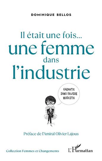 Couverture du livre « Il etait une fois... une femme dans l'industrie » de Dominique Bellos aux éditions L'harmattan