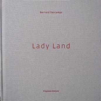 Couverture du livre « Lady Land » de Bernard Descamps aux éditions Filigranes