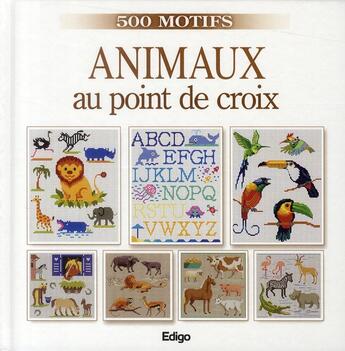 Couverture du livre « Animaux au point de croix ; 500 motifs » de Brigitte Roquemont aux éditions Edigo