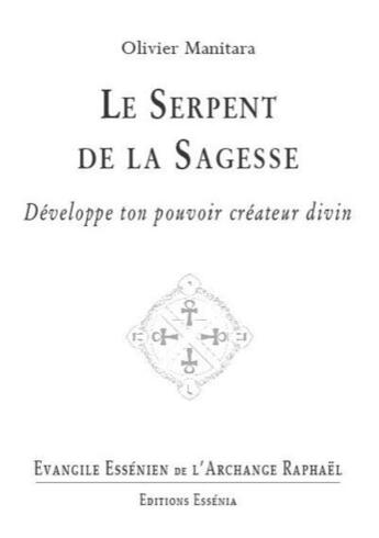 Couverture du livre « Le serpent de la sagesse ; évangile essénien t.27 » de Olivier Manitara aux éditions Essenia