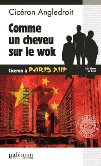 Couverture du livre « Comme un cheveu sur le wok » de Ciceron Angledroit aux éditions Palemon