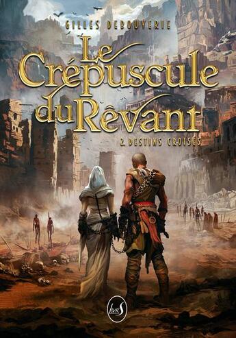 Couverture du livre « Le Crépuscule du Rêvant Tome 2 : Destins croisés » de Gilles Debouverie aux éditions Livr's