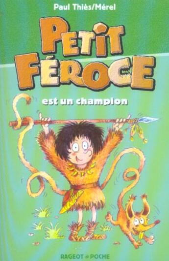 Couverture du livre « Petit Féroce est un champion » de Paul Thies et Merel aux éditions Rageot