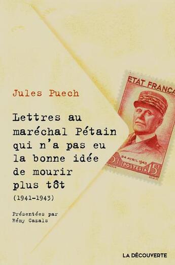 Couverture du livre « Lettres au marechal petain » de Puech Jules aux éditions La Decouverte