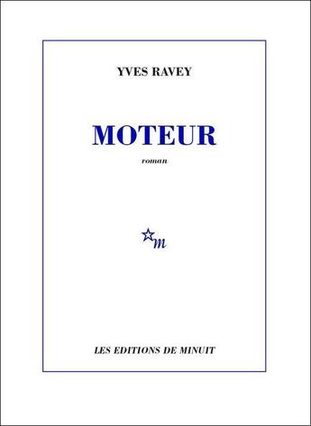 Couverture du livre « Moteur » de Yves Ravey aux éditions Minuit