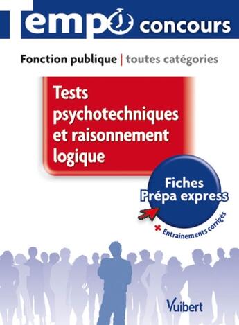 Couverture du livre « Fonction publique ; toutes catégories ; tests psychotechniques et raisonnement logique » de Emmanuel Kerdraon aux éditions Vuibert