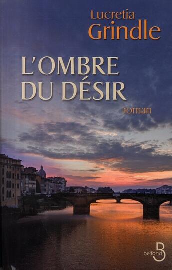 Couverture du livre « L'ombre du desir » de Grindle Lucretia aux éditions Belfond