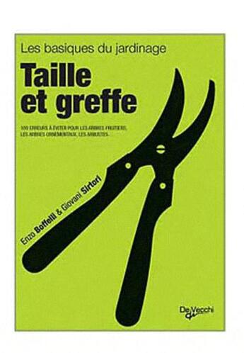 Couverture du livre « Taille et greffe » de Enzo Boffelli et Giovani Sirtori aux éditions De Vecchi