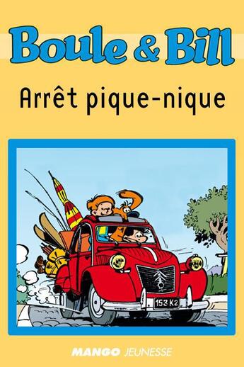 Couverture du livre « Boule et Bill ; arrêt pique-nique » de Fanny Joly et Jean Roba aux éditions Mango