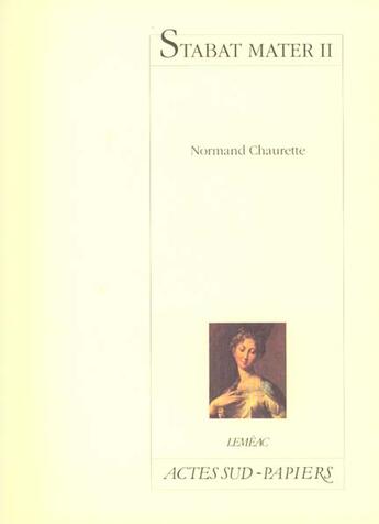 Couverture du livre « Stabat mater » de Chaurette Normand aux éditions Actes Sud