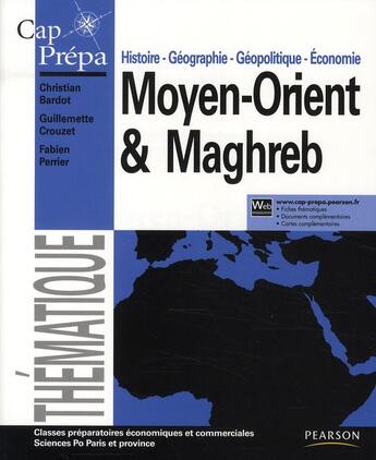 Couverture du livre « CAP PREPA ; Moyen Orient et Maghreb » de Christian Bardot et Guillemette Crouzet et Fabien Perrier aux éditions Pearson