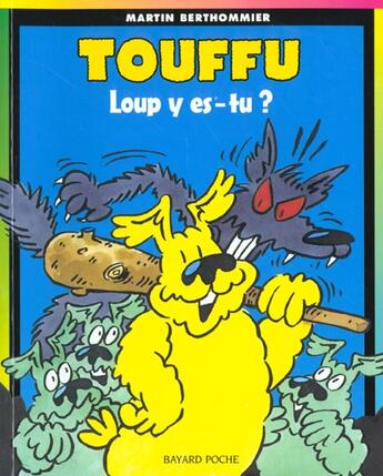 Couverture du livre « Touffu t.6 ; loup y es-tu? » de Berthommier M aux éditions Bayard Jeunesse