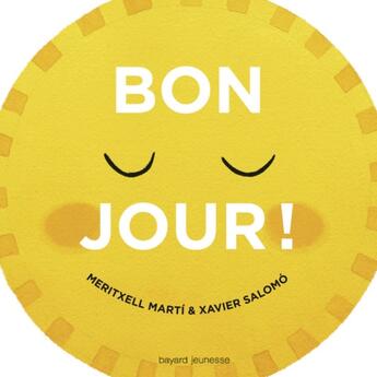 Couverture du livre « Bonjour ! » de Xavier Salomo et Marti Meritxell aux éditions Bayard Jeunesse