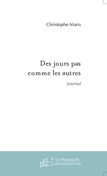 Couverture du livre « Des jours pas comme les autres » de Maris-C aux éditions Le Manuscrit