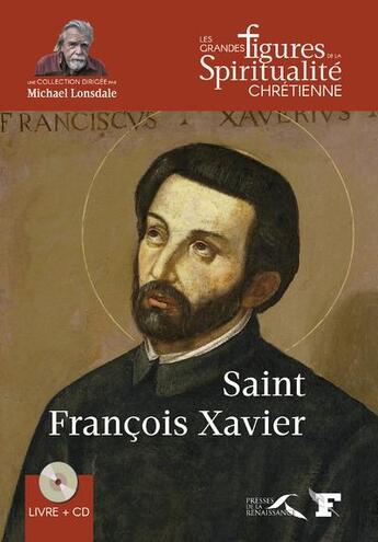 Couverture du livre « Saint francois-xavier » de Christophe Henning aux éditions Presses De La Renaissance