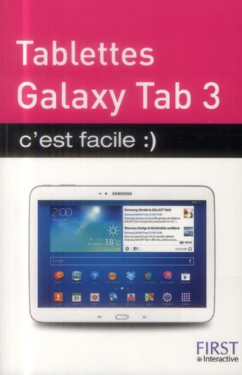 Couverture du livre « Tablettes galaxy tab 3 ; c'est facile » de Cedric Gallet aux éditions First Interactive