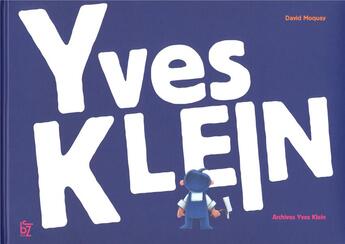 Couverture du livre « Yves Klein » de David Moquay aux éditions Jbz Et Cie