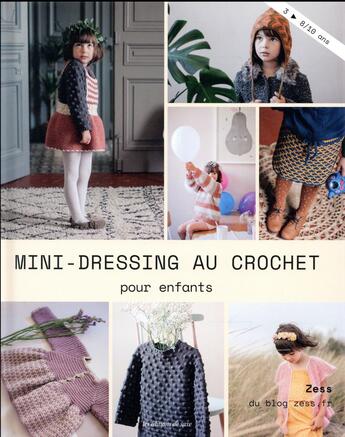 Couverture du livre « Mini-dressing au crochet pour enfants » de Zess aux éditions De Saxe