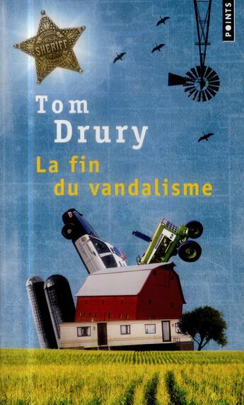 Couverture du livre « La fin du vandalisme » de Tom Drury aux éditions Points