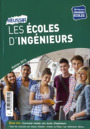 Couverture du livre « Réussir les écoles d'ingénieurs (édition 2013) » de  aux éditions Studyrama