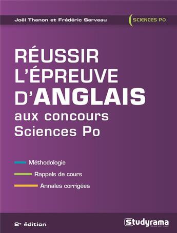 Couverture du livre « Réussir l'épreuve d'anglais aux concours Sciences Po ; méthodologie, rappels de cours, annales corrigés (2e édition) » de Frederic Serveau et Joel Thenon aux éditions Studyrama